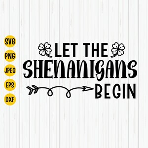 Deje que las travesuras comiencen Svg, Funny St Patricks Day Svg, Clover Svg, Shamrock Svg, St Paddys Shirt Svg, Cricut, Silhouette