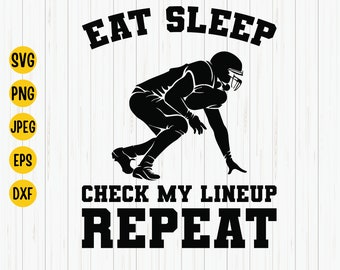 Fantasy Football SVG: Eat Sleep Check My Lineup Repeat (Digital Download)