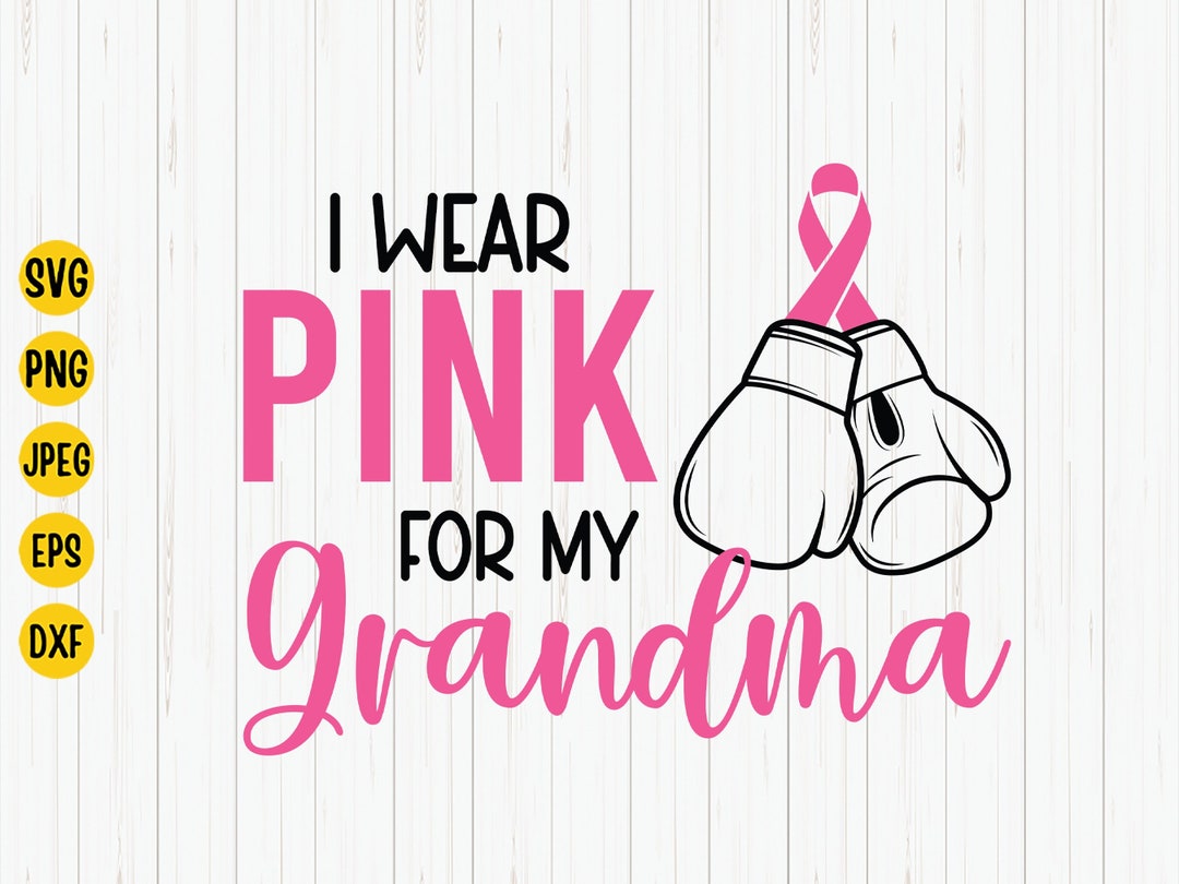I Wear Pink for My Grandma SVG: Breast Cancer Awareness