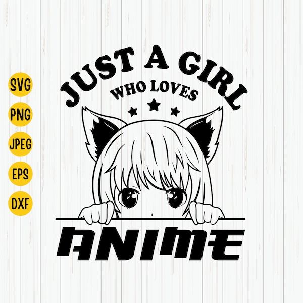 Just A Girl Who Loves Anime Svg, Anime Svg, Manga Svg, Girl Loves Anime Svg, Manga Lovers, Digital Download