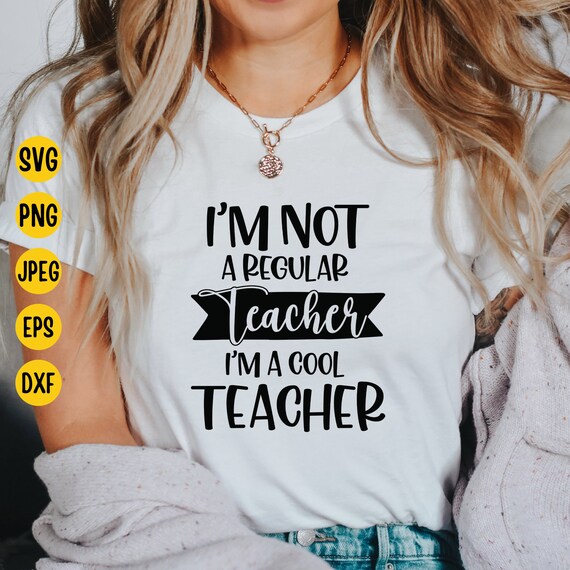 I'm Not A Regular Teacher I'm A Cool Teacher Shirt School I'm Not A Regular Teacher I'm A Cool Teacher Shirt School
