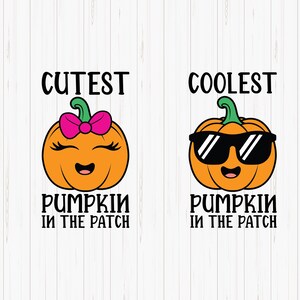 May include: Two cartoon pumpkins with different expressions. One pumpkin is wearing sunglasses and says "Coolest Pumpkin in the Patch". The other pumpkin is wearing a pink bow and says "Cutest Pumpkin in the Patch".