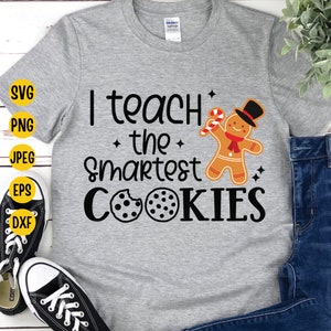 I Teach the Smartest Cookies Svg, Teacher Christmas Svg, Christmas