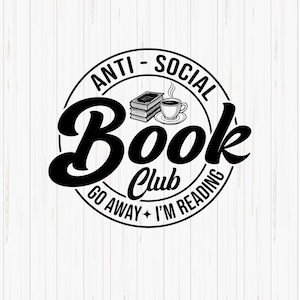 Antisocial Book Club SVG: Introverted Reader Design (Digital Download)