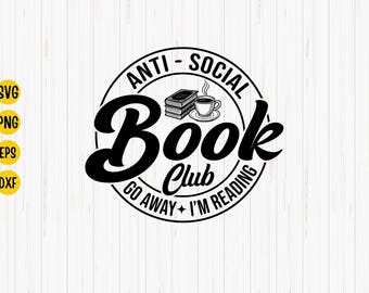 Clube do Livro Antissocial SVG: Design de Leitor Introvertido (Download Digital)