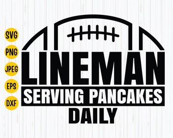 Lineman Serving Pancakes Daily SVG: Football Mom/Player Cricut (Digital Download)