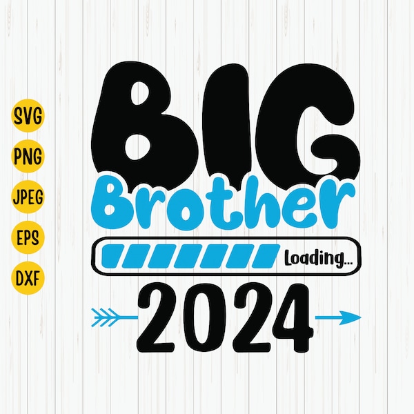 Big Brother Loading 2024 Svg, Promoted to Big Brother Svg, New Baby Svg, Pregnancy, Maternity, Big Brother Shirt Svg, Cut File, Cricut