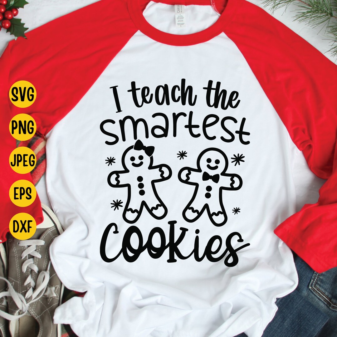 I Teach the Smartest Cookies Svg, Christmas Svg, Teacher Svg, Funny