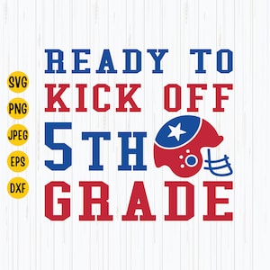 Ready to Kick Off 5th Grade Football SVG: Back to School Shirt (Digital Download)