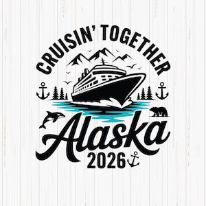 Alaska Cruise 2026 SVG: Design per maglietta da viaggio in famiglia (download digitale)