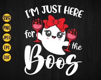 Fantasma, solo estoy aquí por los abucheos SVG, diseño de vino de Halloween (descarga digital)