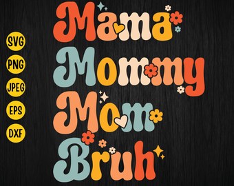 Mamá Bruh SVG: Archivo de corte para diseño de camiseta del Día de la Madre (Descarga digital)