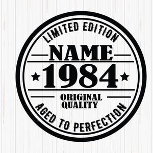 Personalisierte Limited Edition Vintage Geburtstag SVG, Original-Qualität im Alter zur Perfektion, Geburtstag-Shirt-Svg, Geburtstagsjahr, Svg-Schnittdatei