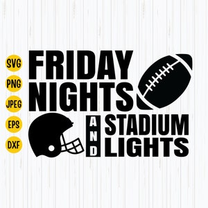 Friday Nights and Stadium Lights Svg, Football Mom Svg, Football Svg, Cheer Svg, Funny Football Shirt Svg, Cricut, Instant Download