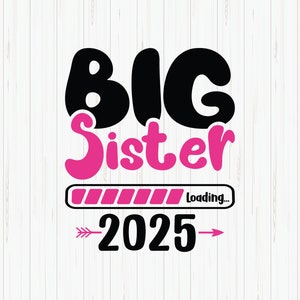 Big Sister Laden 2025 SVG: Schwangerschaftsmitteilung (Digitaler Download)