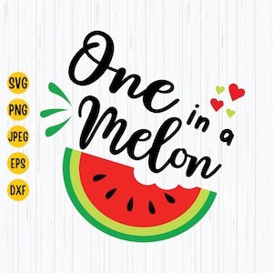 One in a Melon Svg, Vacation Svg, Watermelon Svg, Summer Svg, First Birthday, Summer Beach Fruit, Silhouette, Cricut Digital Download