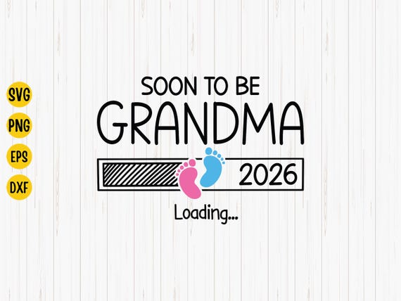 Grandma 2026 Announcement SVG: First Time Grandma Cut File
