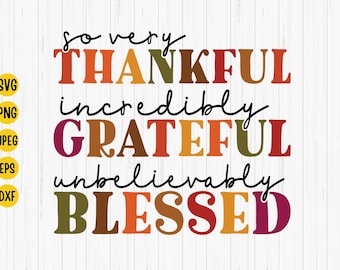Grateful Thankful Blessed SVG: Christian Thanksgiving Cut File (Digital Download)