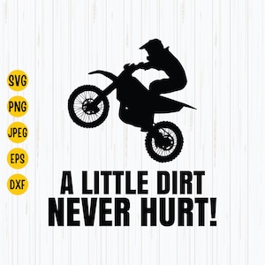 A Little Dirt Never Hurt Svg, Dirt Bike Svg, Kinder Svg, Kinder Svg, Kinder Svg, Kinder Svg, Junge Svg für Cricut, Schmutz Svg, Sofortiger Download