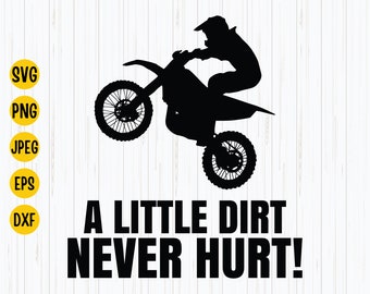A Little Dirt Never Hurt Svg, Dirt Bike Svg, Toddler Boy Svg, Kid Svg, Toddler Svg, Boy Svg for Cricut, Dirt Svg, Instant Download