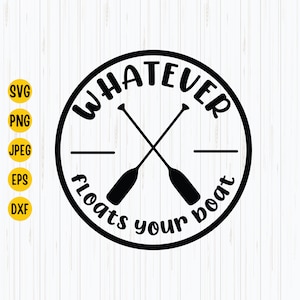 Whatever Floats Your Boat SVG: Lake Life Summer Design (Digital Download)