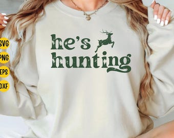 He's Jagt SVG Bundle: Lustiges Jagdsaison Zitat (Digitaler Download)