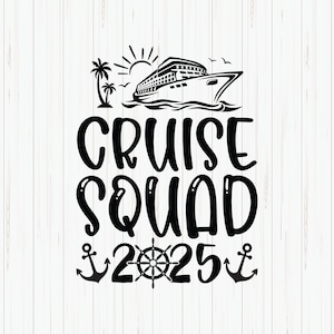Cruise Squad 2025 Svg, familiecruisereis 2025 Svg, zomer familiecruise Shirt Design, cruiseschip Svg, zomervakantie cruise gesneden bestand, png
