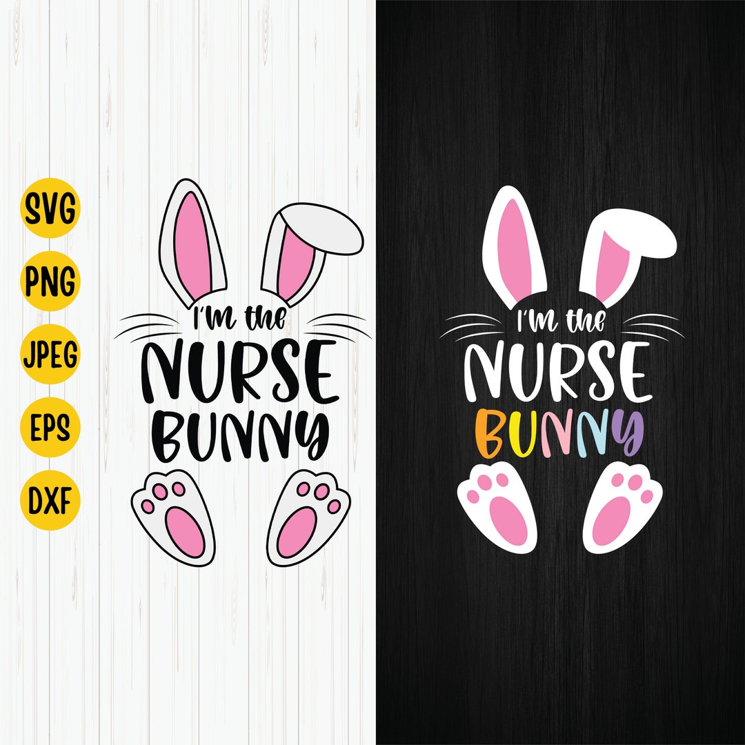 I'm the Nurse Bunny Svg, Nurse Easter Svg, One Hip Nurse Svg, Nurse Svg