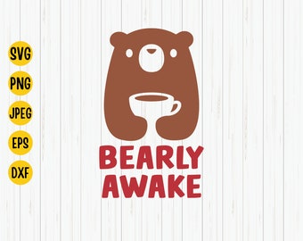Bearly Awake Coffee Bear SVG: Funny Shirt Design (Digital Download)