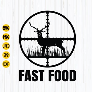 Deer Hunting Fast Food Svg, Deer Hunting Svg, Deer Svg, Hunter Svg, Hunting Cut File, Cricut, Digital Download