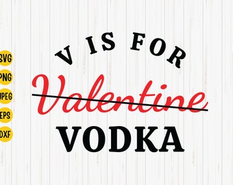 ウォッカバレンタインデーSVG：面白いラブハートカットファイル（デジタルダウンロード）