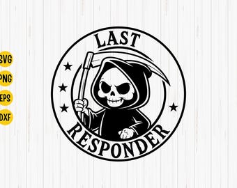 Puede incluir: Gráfico en blanco y negro de una caricatura de la Parca sosteniendo una guadaña, rodeada por las palabras "LAST RESPONDER" y estrellas. El diseño es adecuado para diversas aplicaciones, incluyendo ropa y pegatinas.