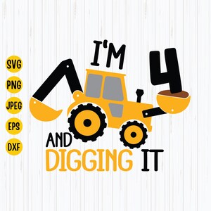Ich bin 4 und graben es svg, Bagger svg, 4 Jahre Geburtstags-Svg, Bagger-Svg, Jungen-Geburtstags-Shirt-Svg, Silhouette, Cricut-Dateien Download