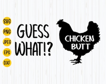 Guess  What - Chicken Butt Svg , Guess What Svg  Instant Download
