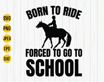Born To Ride Horse SVG - Back To School Cut File (Digital Download)