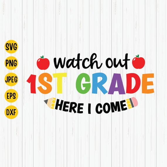 Watch Out 1st Grade Here I Come Svg First Day of School Back - Etsy