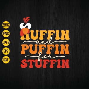 Huffin Puffin Stuffin SVG: Thanksgiving Turkey Trot Design (Digital Download)