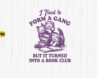 Cat Book Gang PNG: Bookish Cat Lover Shirt Design (Digital Download