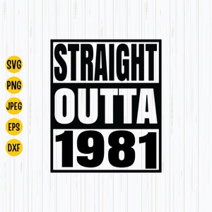 Straight Outta 1981 SVG: Geburtstags-Schnittdatei (Digitaler Download)