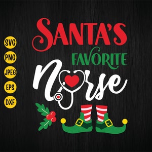 Santa&#39;s Favorite Nurse Elf Stethoscope SVG: Christmas Shirt Design (Digital Download)