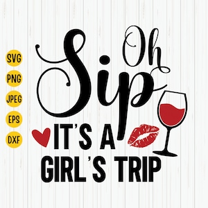 Girls Trip SVG: Oh Sip, Summer Vacation T-Shirt Design (Digital Download)