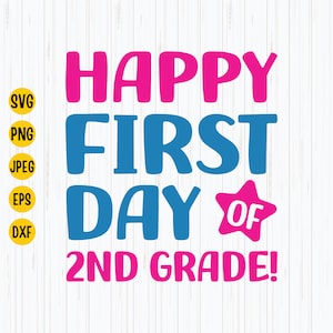 Happy First Day Of Second Grade Svg, Back to School Svg, First Day of School, Teacher Svg, Kids Shirt Svg, Teacher Appreciation, Download