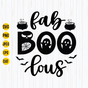 Fab Boo Lous Svg, Faboolous Svg, Boo Svg, Halloween Svg, Pumpkin Svg, Boo Halloween Svg, Ghost, Cricut, Silhouette, Instant Download
