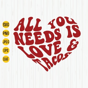 Alles, was Sie brauchen, ist Liebe und Tacos SVG, Liebe Herz Valentinstag, lustige Taco Shirt SVG, lustige Valentinstag Shirt, geschnitten Datei, Cricut