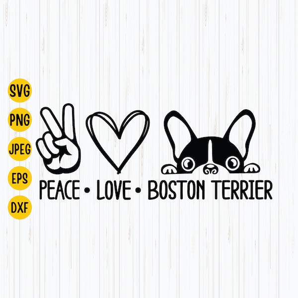 Peace love Boston Terrier Svg, Boston Terrier Svg, Boston Terrier Png, Sublimation, Cut File, Instant Download