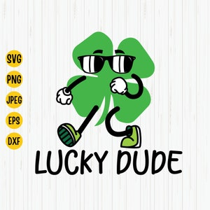 Lucky Dude Clover SVG: St. Patrick&#39;s Day Cut File (Digital Download)