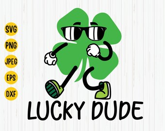 Lucky Dude Clover SVG: Plik do wycinania na Dzień Świętego Patryka (pobranie cyfrowe)