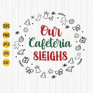 Christmas Cafeteria Sleighs SVG: Lunch Lady Shirt Design (Digital Download)