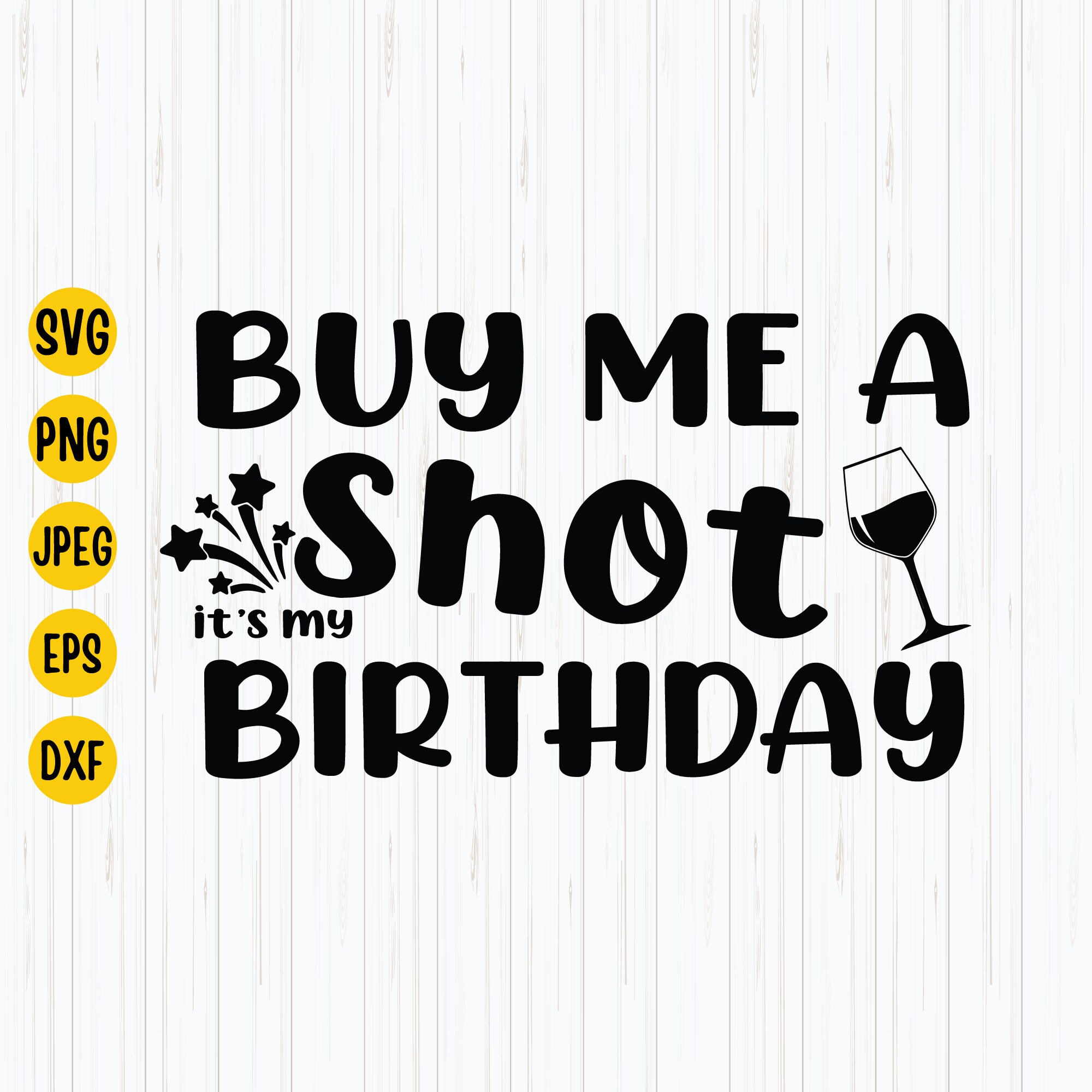 Buy Me A Shot It's My Birthday Svg Birthday Svg Funny - Etsy Buy Me A Shot It's My Birthday Svg Birthday Svg Funny - Etsy