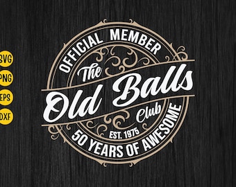 Old Balls Club 50th Birthday SVG - 1975 Vintage Design (Digital Download)